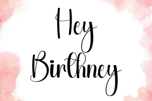 Hey Birthney: The Script Font for Bold Campaigns