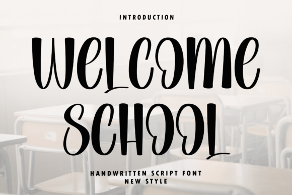 Welcome School: The Elegant Script Font for Campaigns
